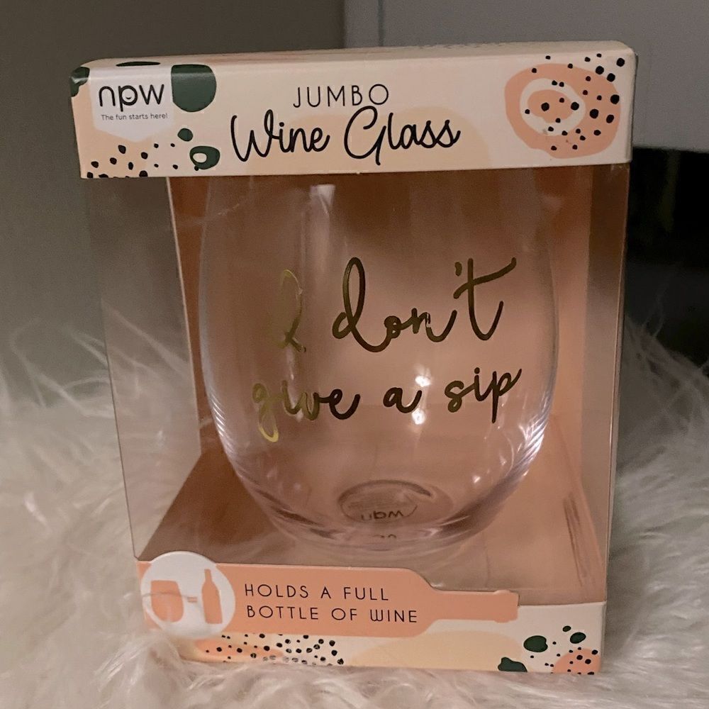 Jumbo Wine Glass ( I don’t give a sip)
